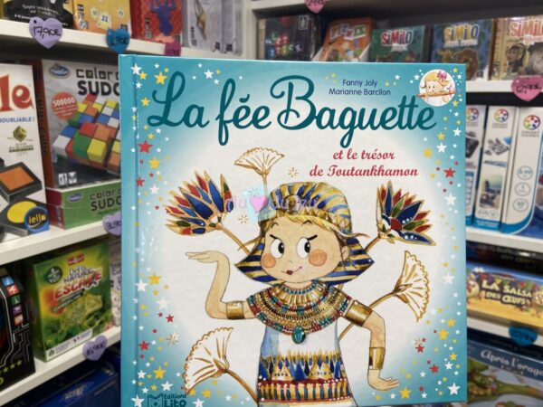 La Fée Baguette et Le Trésor de Toutankhamon