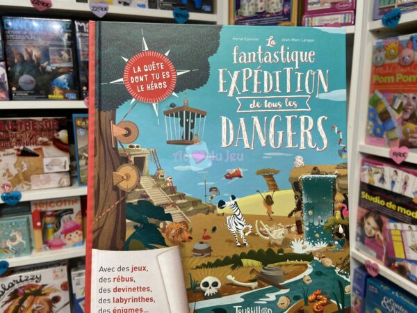 Quête Dont Tu Es Le Héros : La Fantastique Expédition de Tous les Dangers